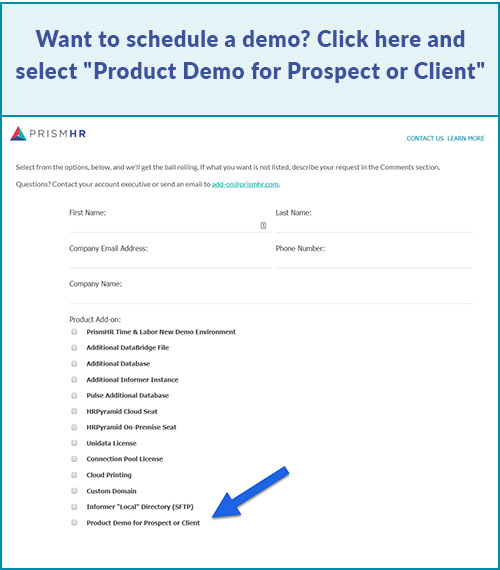Schedule a demo by selecting this option on the Additional Product Request Form.